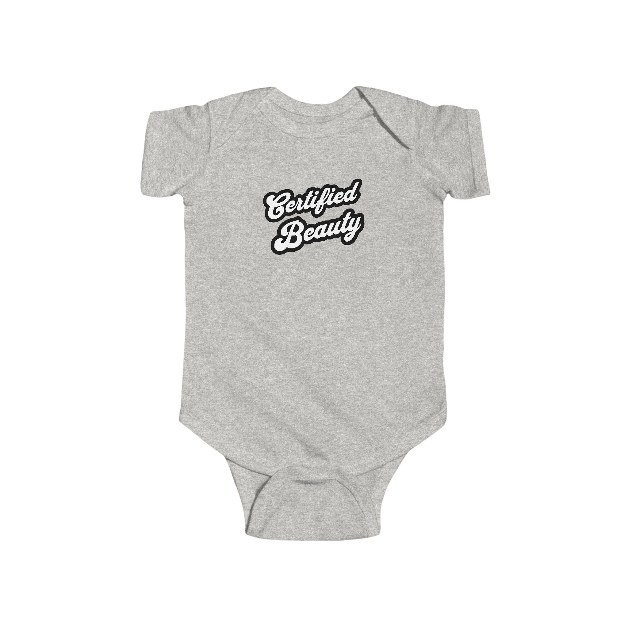 Certified Beauty - Infant Bodysuit