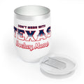 Don't Mess with Texas Hockey Moms - Chill Wine Tumbler