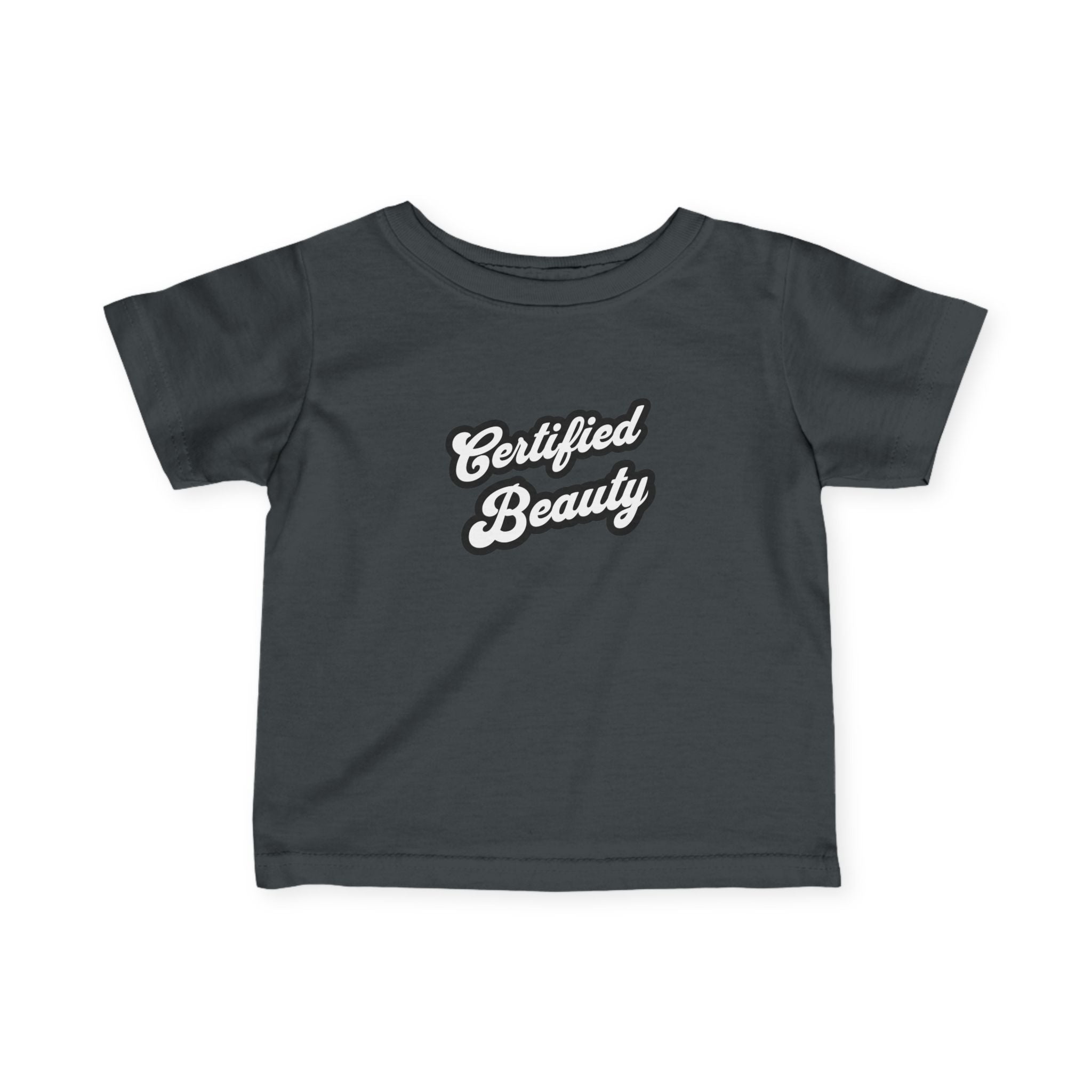 Certified Beauty - Infant Tee