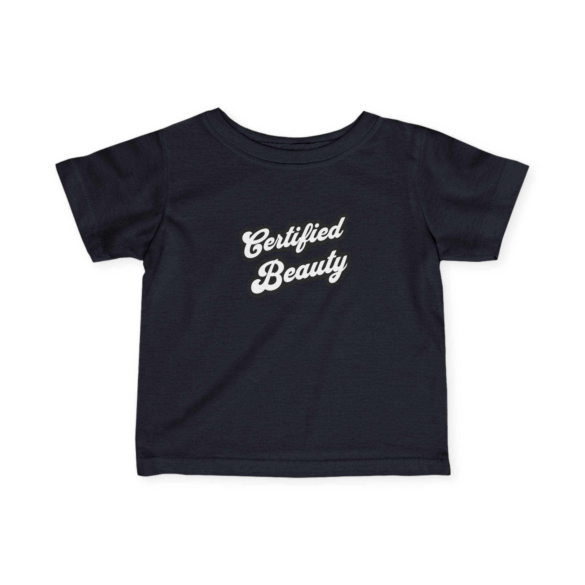 Certified Beauty - Infant Tee