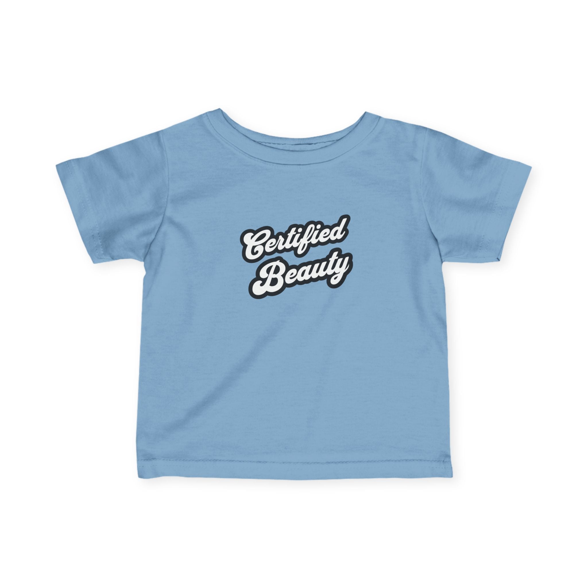 Certified Beauty - Infant Tee