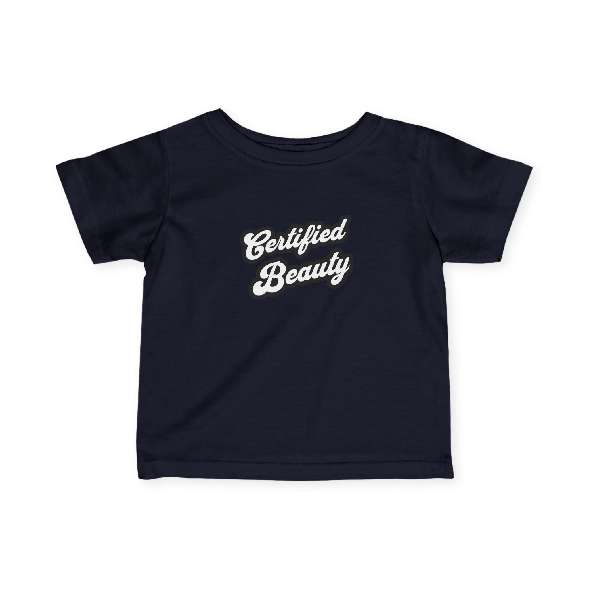Certified Beauty - Infant Tee