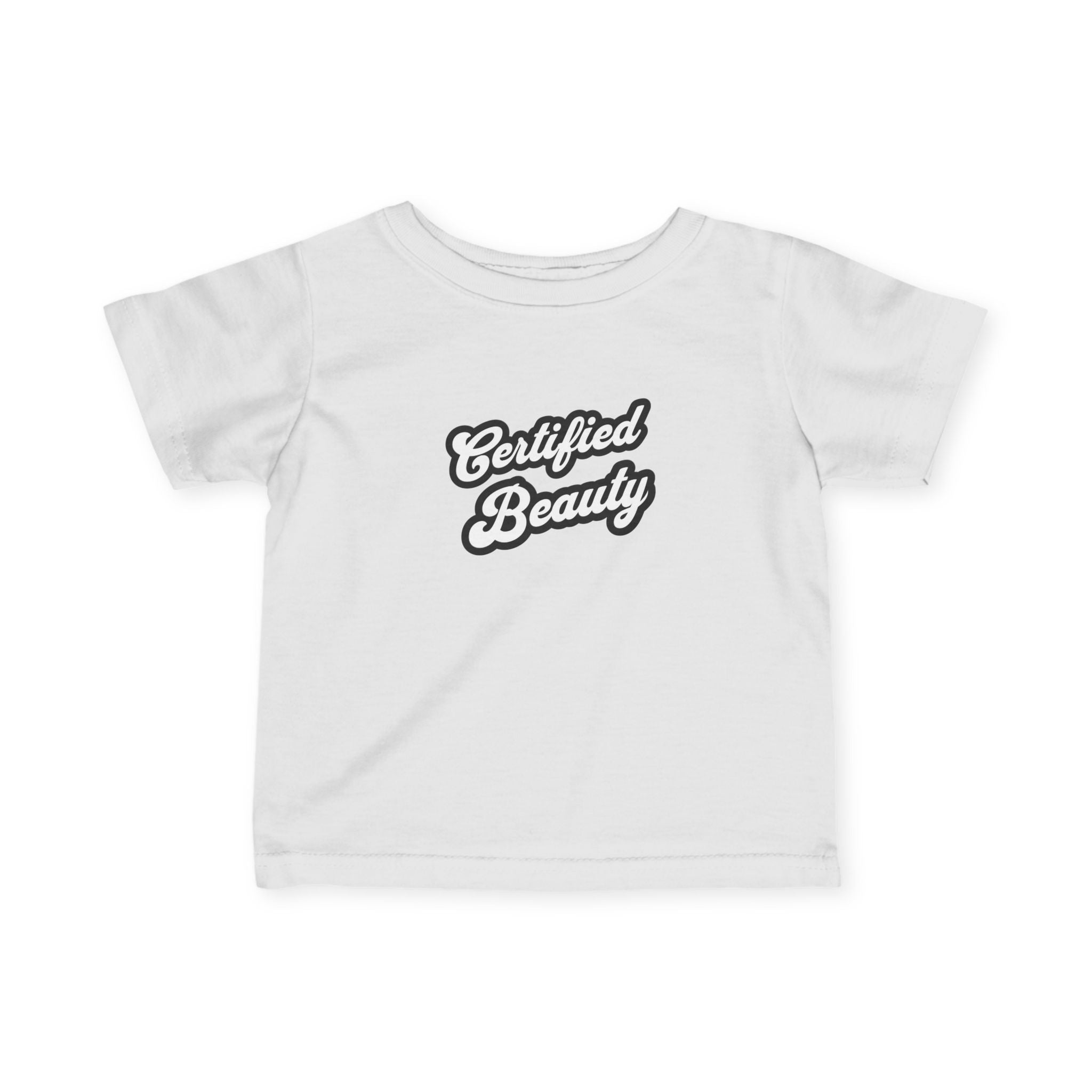 Certified Beauty - Infant Tee
